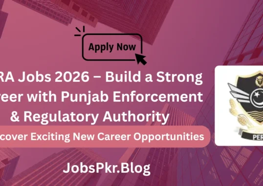 PERA Jobs 2026 – Build a Strong Career with Punjab Enforcement & Regulatory Authority